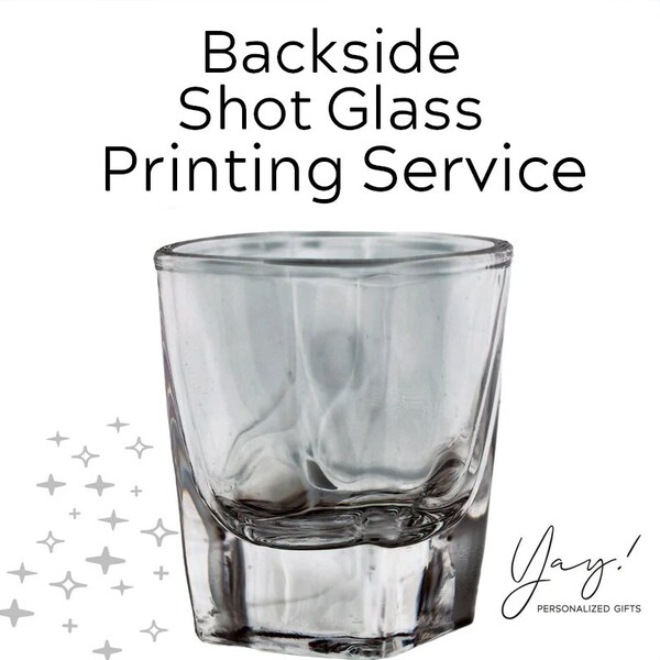 Backside Printing Service - Shot Glass