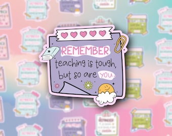 Teaching is Tough, But So Are You Sticker | Teacher Sticker | Appreciation Sticker | Water-Resistant Vinyl Decal