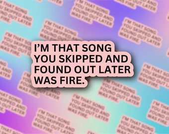 I'm The Song You Skipped Sticker | Funny Music Sticker | Pink Aesthetic Sticker | Water-Resistant Vinyl Decal