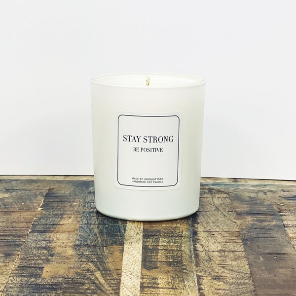 Stay Strong  Be Positive - Natural Candles