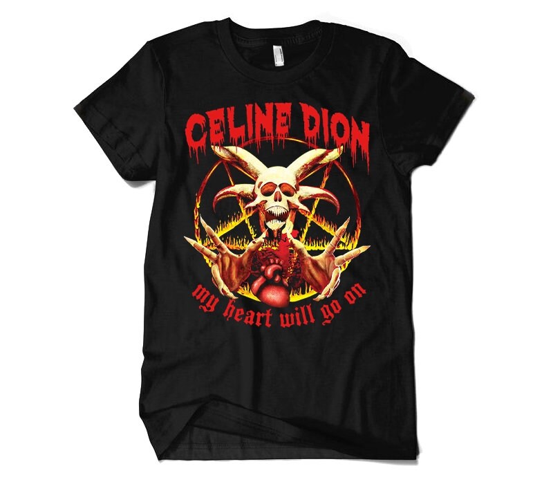 Celine Dion My Heart Will Go on T-shirt Death Metal Tee | Etsy