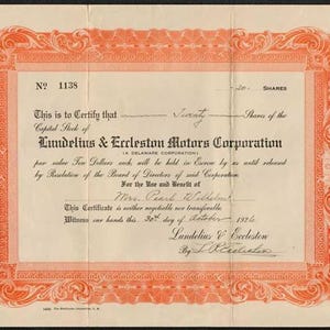 May include: An antique stock certificate for Lundelius & Eccleston Motors Corporation, with a decorative orange border. The certificate, dated October 30, 1926, certifies twenty shares. The text is in black ink on aged paper.