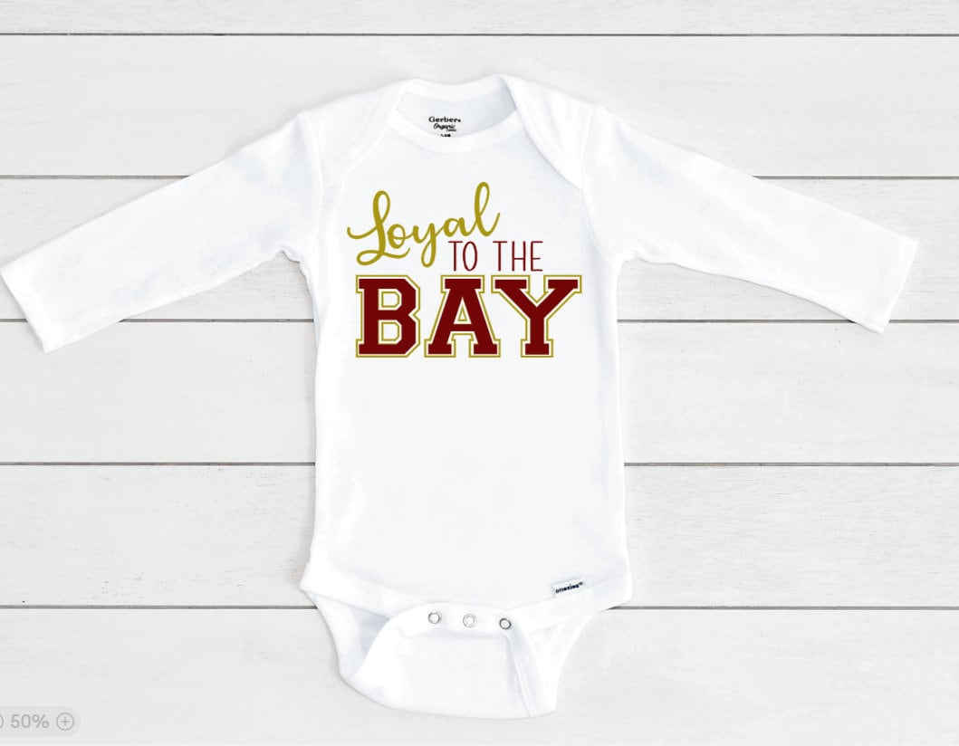 Loyal to the BAY, San Francisco 49ers Baby Onesie® Superbowl