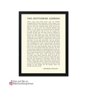 May include: A black and white printable wall art print featuring the text of Abraham Lincoln's Gettysburg Address. The text is framed in a black frame with a white background.