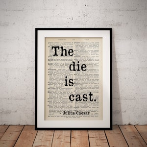 Shakespeare Quote Print - Julius Caesar - The Die Is Cast - Dictionary Prints - Unframed - Custom Option Available