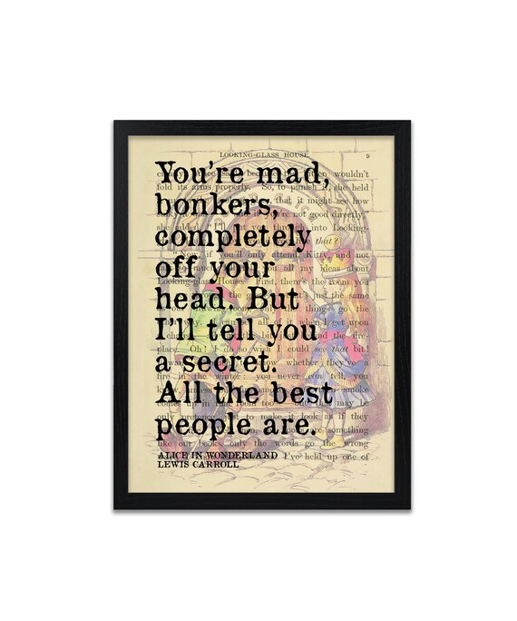 Through the Looking Glass Quote Print Mad Bonkers Alice - Etsy