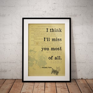 Zauberer von Oz Miss You Most Of All Zitat Druck