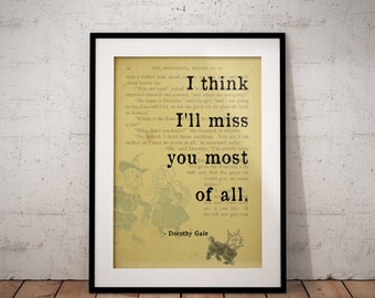 Wizard of Oz Miss You Most Of All Quote Print