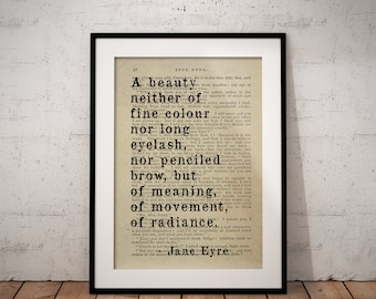 Jane Eyre Book Quote - Beauty - Meaning - Movement - Radiance - Quote Print - Classic Quote Prints