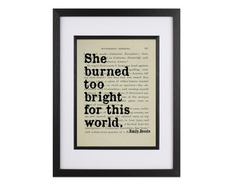Wuthering Heights citattryck - "Burned Too Bright" - Litterär konst