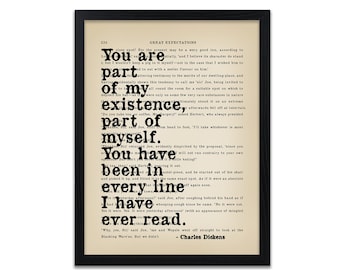Charles Dickens Book Quote Prints - Great Expectations Prints - You Are Part Of My Existence Quotes