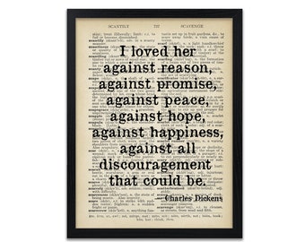 Charles Dickens Book Quote Prints- Great Expectations Quotes - Loved Her Against Reason Print