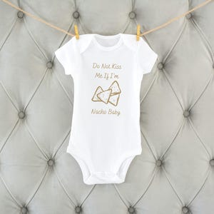 Do Not Kiss Me If I&#39;m Nacho Baby | Funny Nacho Quote PNG | Digital Download | DIY Shirt Design