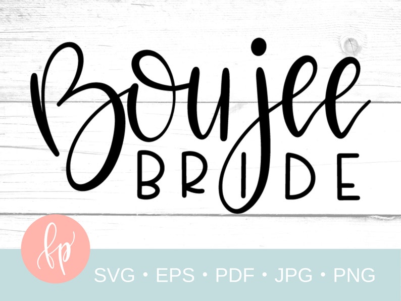 Download Boujee Bride bachelorette SVG hand lettered cut file | Etsy