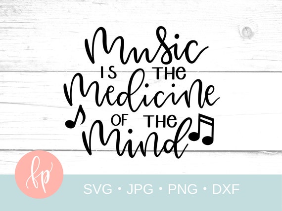 Download Music Is The Medicine Of The Mind Svg Cut File Hand Lettered Etsy