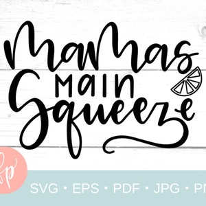 Mamas Main Squeeze Hand Lettered Cut File | Etsy