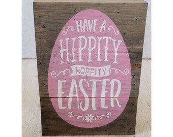 Have a hippity hoppity Easter wooden sign home decor