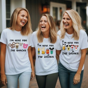 I&#39;m Here For The Snacks, I am Here For The Drinks, Family Shirt, Disney Food Beer Shirts, Disneyland Shirts, Disneyworld Vacation T-shirt