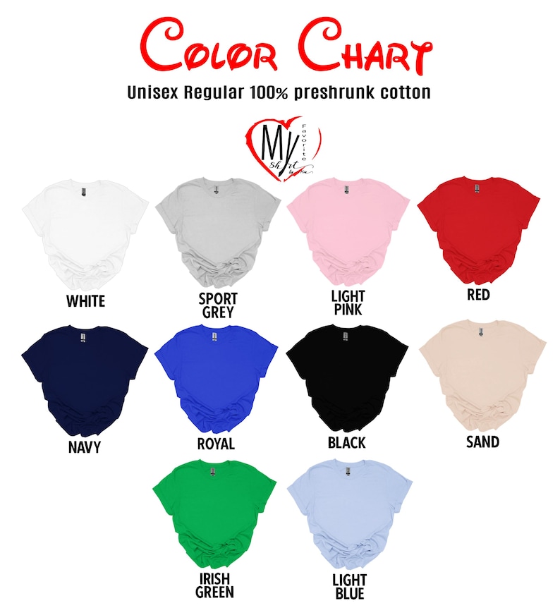 May include: A color chart displaying various t-shirt colors, including white, sport grey, light pink, red, navy, royal blue, black, sand, Irish green, and light blue. The text "COLOR CHART" is at the top, with "Unisex Regular 100% preshrunk cotton" below.