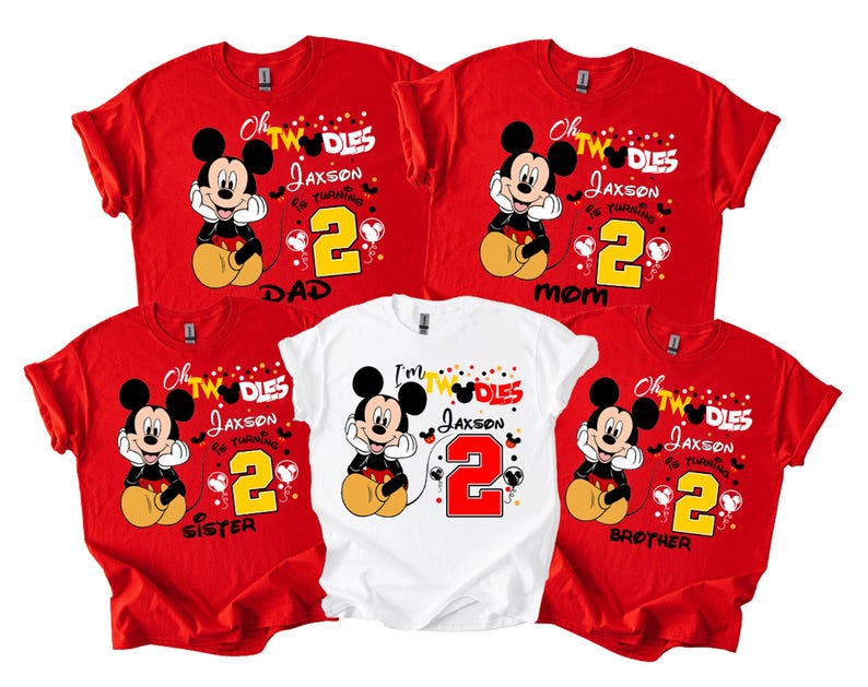 May include: Red and white t-shirts with a Mickey Mouse graphic. The red shirts have the text "Oh TWOdles Jaxson is turning 2" with "Dad", "Mom", "Sister", and "Brother" below the number 2. The white shirt says "I'm TWOdles Jaxson is turning 2".