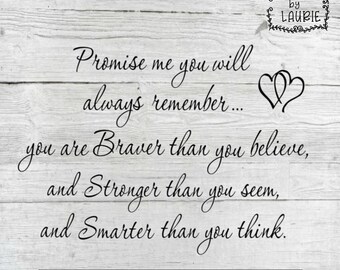 Free Free 125 Always Remember You Are Braver Than You Believe Svg SVG PNG EPS DXF File