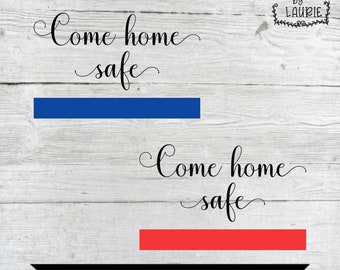 Free Free 238 Come Home Safe Svg Free SVG PNG EPS DXF File