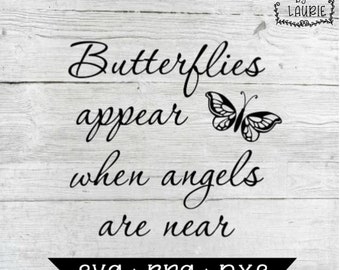 Free Free 151 Butterflies Appear When Angels Are Near Svg Free SVG PNG EPS DXF File