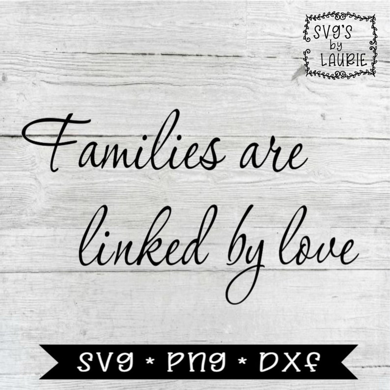 Family SVG Families are linked by love SVG Adoption SVG | Etsy