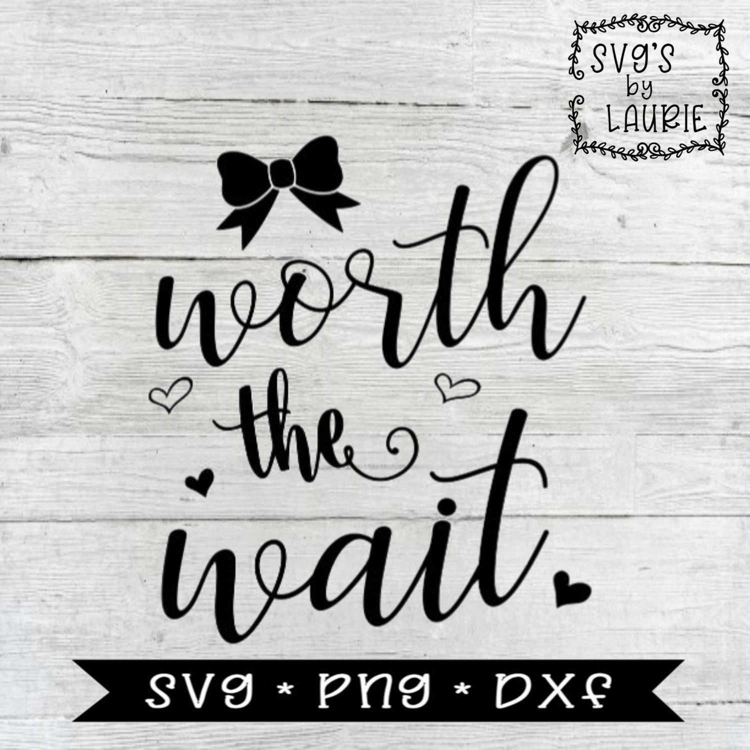 Download Worth The Wait Svg Onesie Svg Bib Svg Baby Svg Baby Etsy