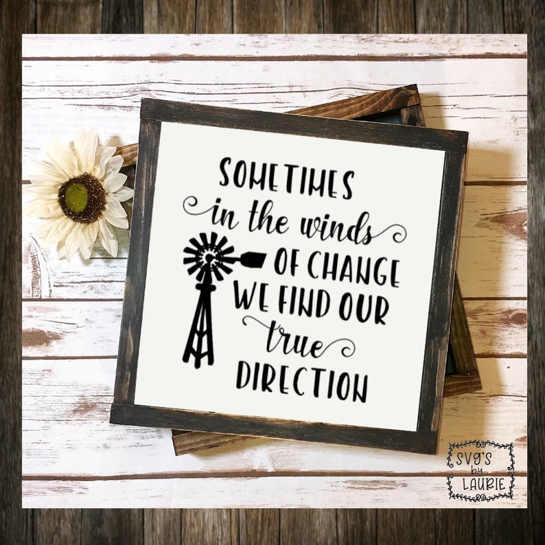 Sometimes In The Winds Of Change We Find Our True Direction Etsy UK