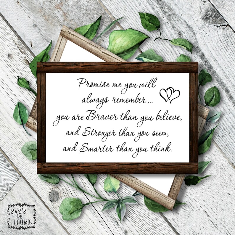 Free Free 194 Svg File You Are Braver Than You Believe Svg SVG PNG EPS DXF File