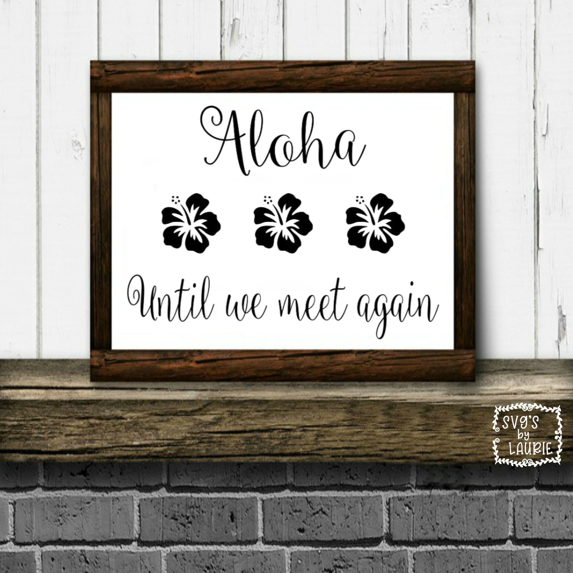 Aloha Until We Meet Again SVG / Never Goodbye SVG / Inspirational SVG ...