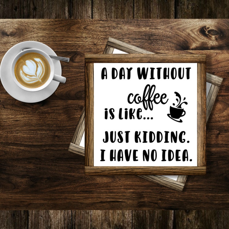 A day without coffee is like SVG Coffee Lover SVG Coffee ...