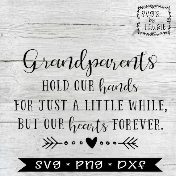 Download Grandparents Hold Our Hands Svg Grandparents Svg Grandmas Etsy