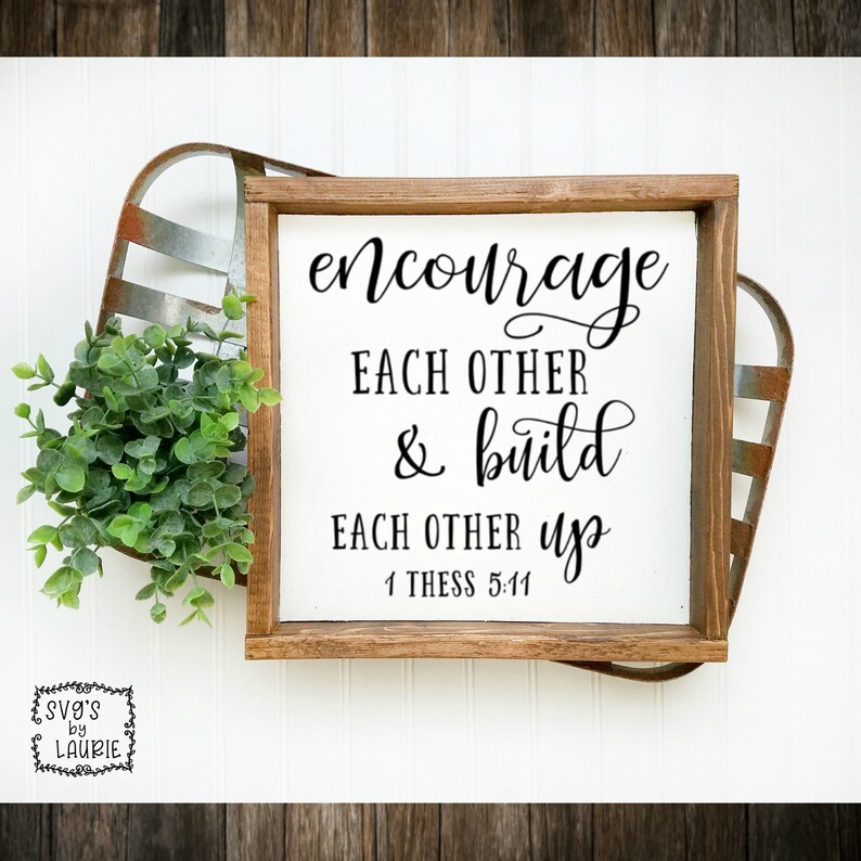 Encourage each other svg faith svg inspirational svg etsy