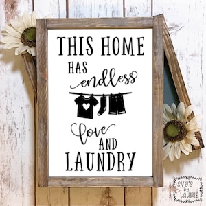 This home has endless love and laundry SVG - Laundry SVG - Laundry Room SVG - Laundry Sign svg - Inspirational svg - Friends svg