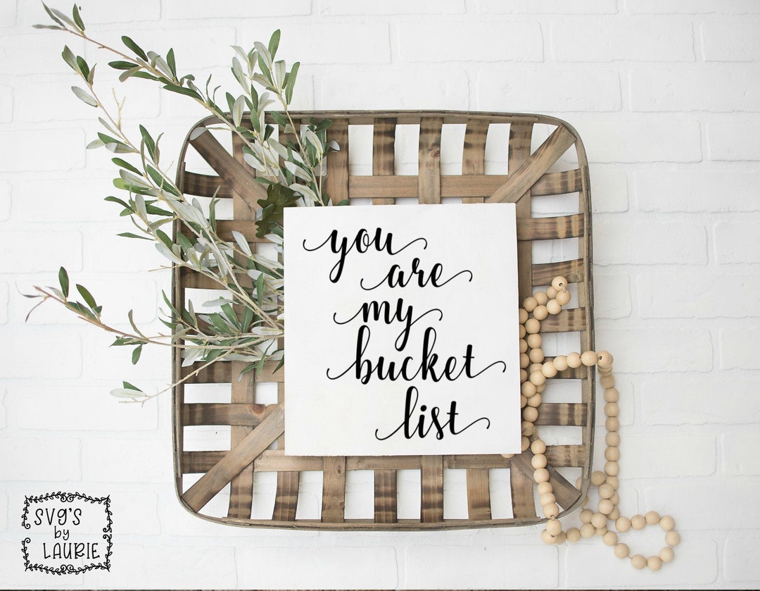 You Are My Bucket List SVG Truest Friend SVG Wedding SVG Etsy