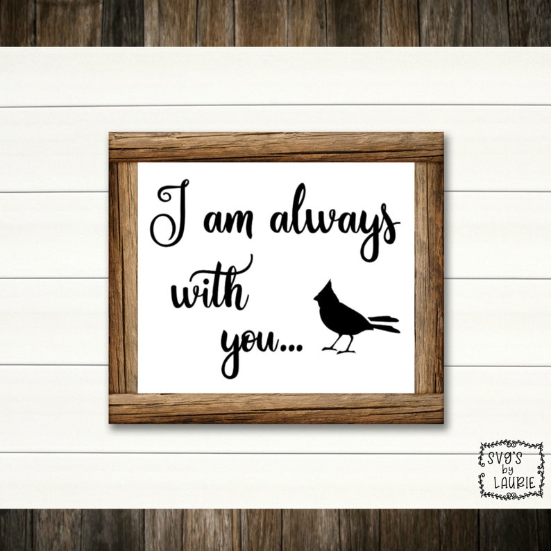 Download I am always with you SVG Cardinal SVG Loving Memory SVG | Etsy