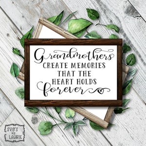 Grandmothers create memories  SVG -  Grandparents SVG - Grandmas House svg -Home SVG -  Grandma svg - Children svg - Family svg -  Kids svg