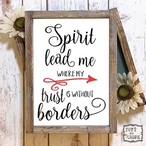 Spirit Lead me where my trust is without borders SVG - Heaven SVG - Angel Quote svg - Spiritual svg- Religious svg - Heaven Quote svg