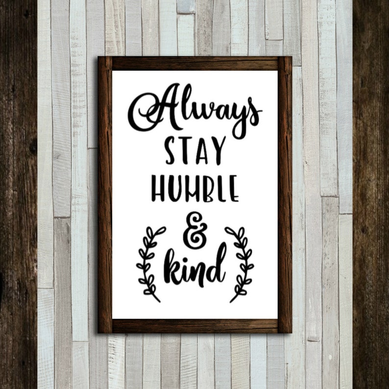 Always stay humble and kind SVG Humble and kind SVG | Etsy