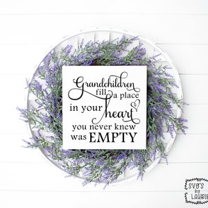 Grandchildren fill a place in hearts SVG -Grandparents SVG -Grandmas House SVG -Grandkids svg-New Grandma svg -Grandchildren svg -Family svg