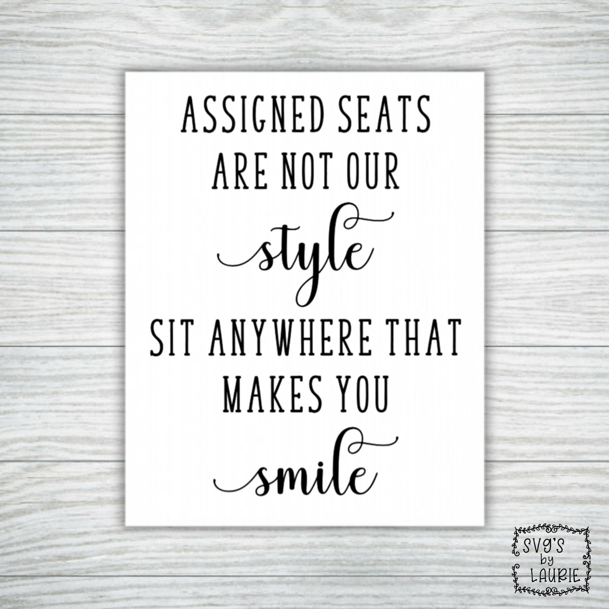 Assigned Seats Are Not Our Style Svg Wedding Svg Wedding Etsy 