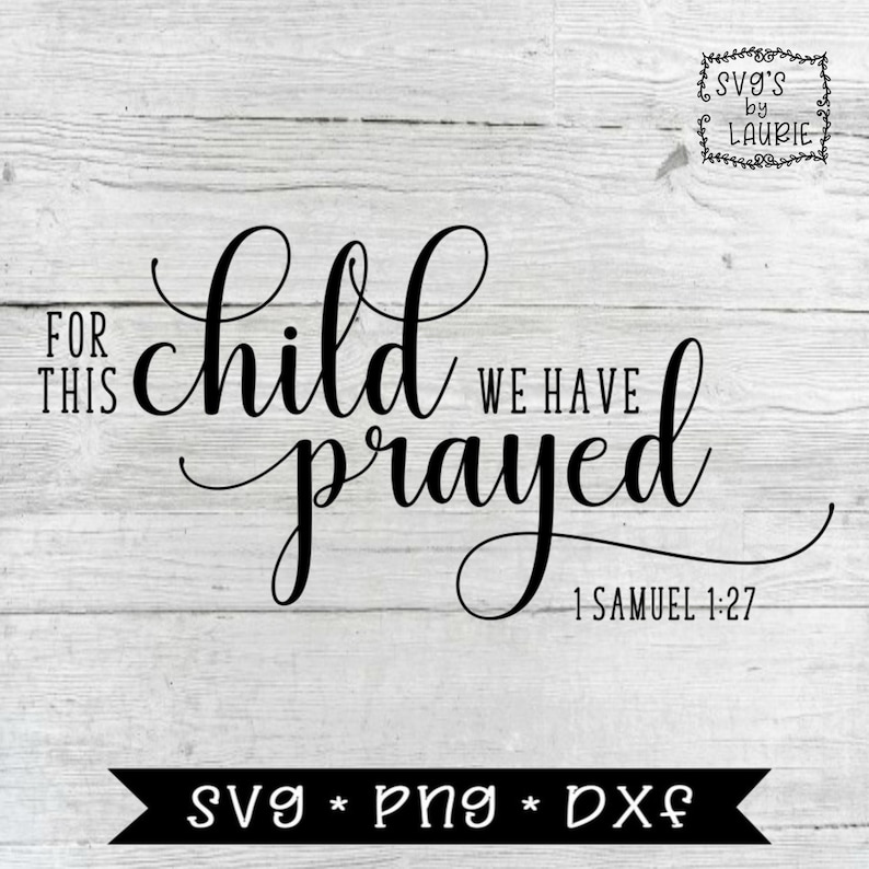 Free Free Free Svg For This Child We Have Prayed 1 SVG PNG EPS DXF File