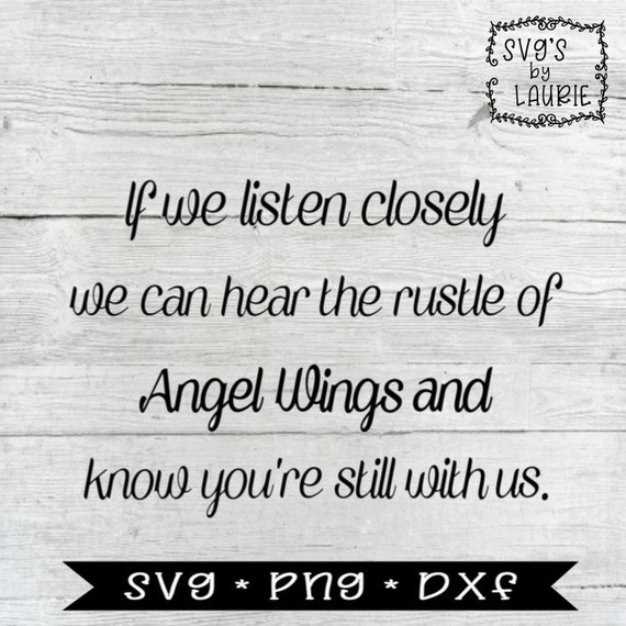 Download If We Listen Closely We Can Hear The Rustle Of Angel Wings Svg Etsy