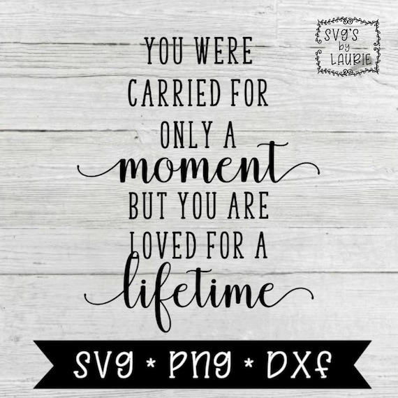 Miscarriage Svg Baby Memorial Svg Angel Quote Svg Loss Etsy