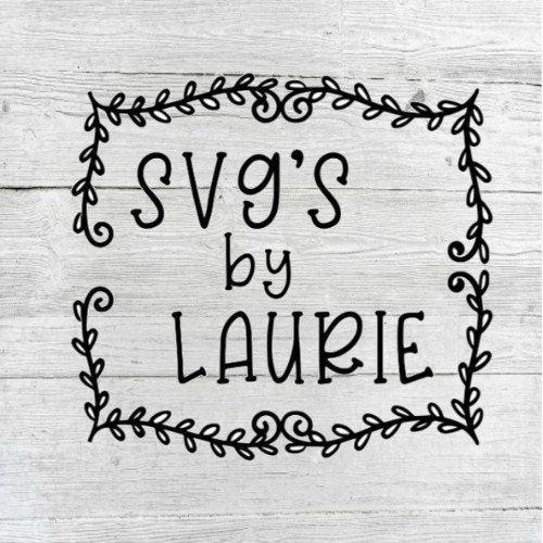 Lauri Svg SVGsbyLaurie - Etsy