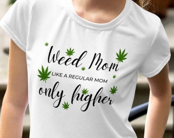 Weed Mom Crop Tee, Marijuana Shirt, Cannabis Apparel, Stoner Aesthetic, Stoner Gift for Her, Stoner Essential, Stoner Shirt