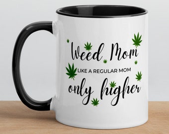 Stoner Mom, Weed Mom Stoner Gift for Her, Gift for Her, Cannabis Essential Coffee Mug, Marijuana, Flower and Coffee, Birthday Gift, Cannabis