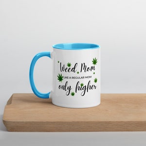 Stoner Mom, Weed Mom Stoner Gift for Her, Gift for Her, Cannabis Essential Coffee Mug, Marijuana, Flower and Coffee, Birthday Gift, Cannabis image 5